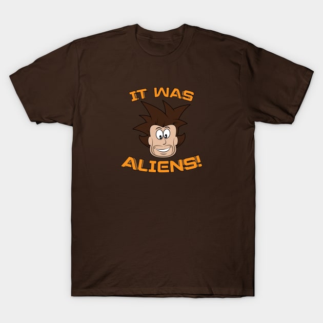 It Was Aliens! T-Shirt by TeePub